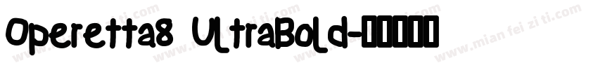Operetta8 UltraBold字体转换